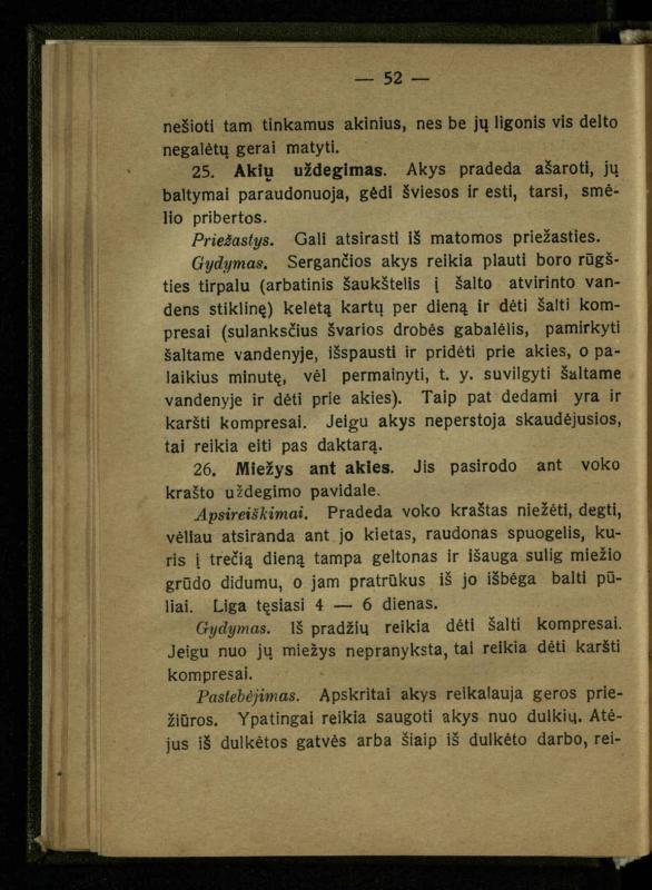 Naminis gydytojas: trumpas paprasčiausių ligų aprašymas ir jų gydymas / d-ras A. Vileišis. – 2-asis patais. leid. – Kaunas: „Švyturio“ b-vės leidinys, 1924. – 143 p.