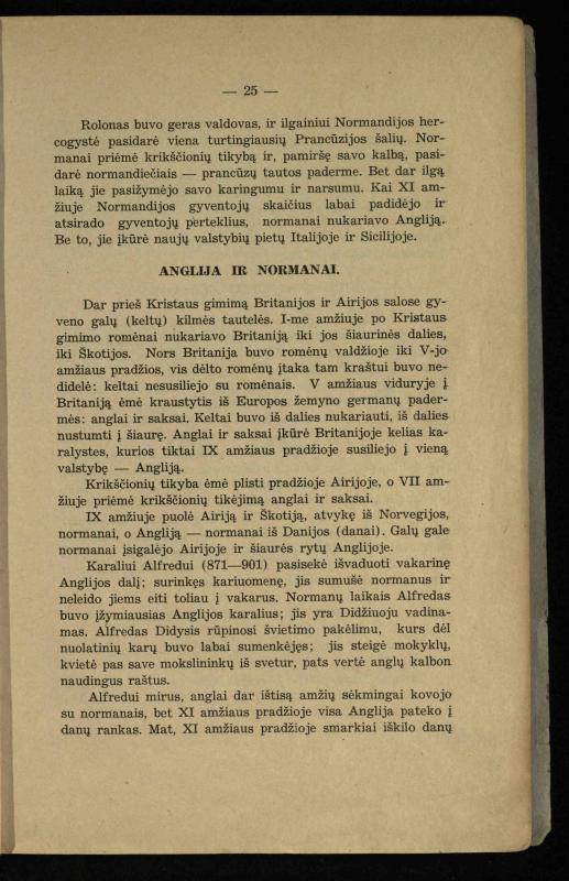 Vidurinių amžių istorija: vadovėlis vidurinėms ir aukštesniosioms mokykloms / K. Kliuksinas. – Kaunas: Sakalas, 1935. – 137, [5] p.