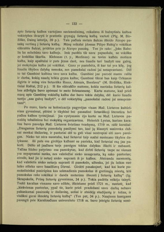 Tautiniai santykiai Maž. Lietuvoje ligi Didžiojo karo istorijos ir statistikos šviesoje
/ Vincas Vileišis. – Kaunas: Politinių ir socialinių mokslų institutas, 1935. – 271, [3] p.