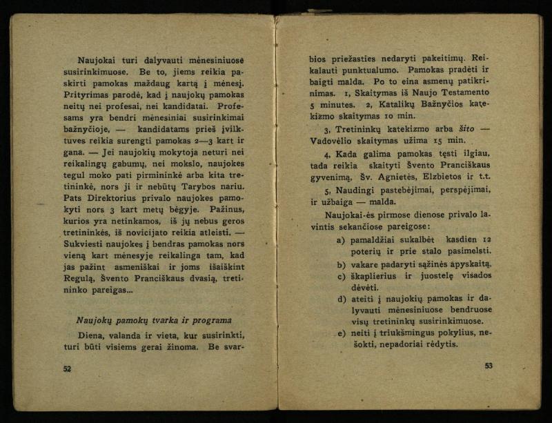 Naujas vadovėlis šv. Pranciškaus tretininkams / sustatė T. Pranciškus Bizauskas O. F. M. – 3-ias papild. ir pager. leid. – Kaunas: [s.n.], 1934. – 200 p.