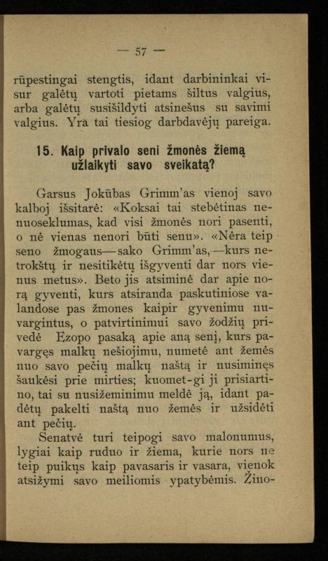 Kaip užsilaikyti pavasarį, vasarą, rudenį ir žiemą / [Otto Gotthilf Traenhart]; pagal d-rą med. L. Volbergą sutaisė d-ras A. Vileišis. – [Vilnius]: [„Vilniaus žinių“ red.], 1906 (Vilnius: „Vilniaus žinių“ sp.). – 91, [1] p.