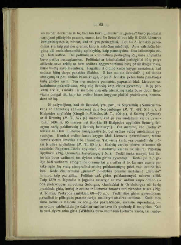 Tautiniai santykiai Maž. Lietuvoje ligi Didžiojo karo istorijos ir statistikos šviesoje
/ Vincas Vileišis. – Kaunas: Politinių ir socialinių mokslų institutas, 1935. – 271, [3] p.