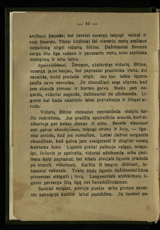Naminis gydytojas: trumpas paprasčiausių ligų aprašymas ir jų gydymas / d-ras A. Vileišis. – 2-asis patais. leid. – Kaunas: „Švyturio“ b-vės leidinys, 1924. – 143 p.