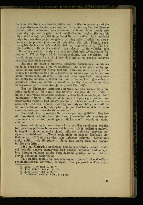 Mažosios Lietuvos mokyklos ir lietuvių kova dėl gimtosios kalbos / Ansas Bruožis; redagavo Vincas Vileišis. – Kaunas: Didž. ir Maž. Lietuvos kultūr. bendradarbiavimo s-gos Finansų m-jos tarnautojų skyriaus leidinys, 1935. – 94, [2] p.
