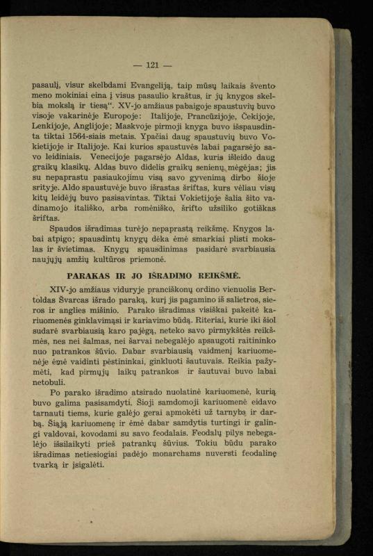 Vidurinių amžių istorija: vadovėlis vidurinėms ir aukštesniosioms mokykloms / K. Kliuksinas. – Kaunas: Sakalas, 1935. – 137, [5] p.