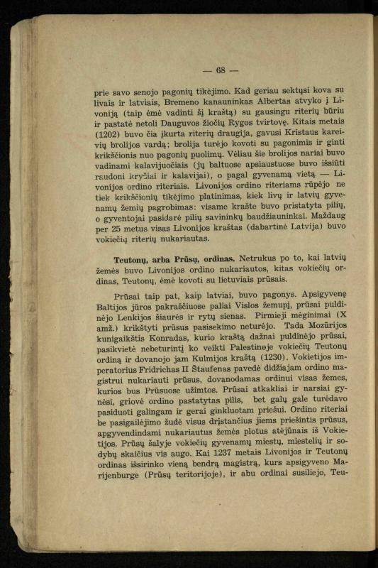 Vidurinių amžių istorija: vadovėlis vidurinėms ir aukštesniosioms mokykloms / K. Kliuksinas. – Kaunas: Sakalas, 1935. – 137, [5] p.