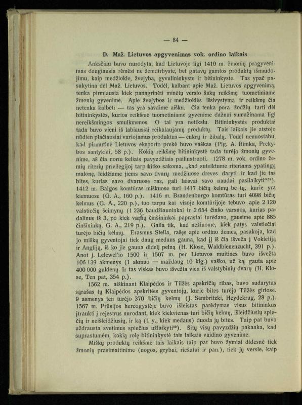 Tautiniai santykiai Maž. Lietuvoje ligi Didžiojo karo istorijos ir statistikos šviesoje
/ Vincas Vileišis. – Kaunas: Politinių ir socialinių mokslų institutas, 1935. – 271, [3] p.