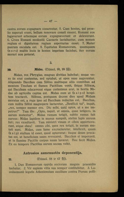 Lotynų kalbos chrestomatija: vidurinėms mokykloms vadovėlis (3-sios ir 4-sios klasės kursas) / K. Kliuksinas. – [Kaunas]: Koper. s-ga „Spaudos fondas“, 1932. – 191 p.