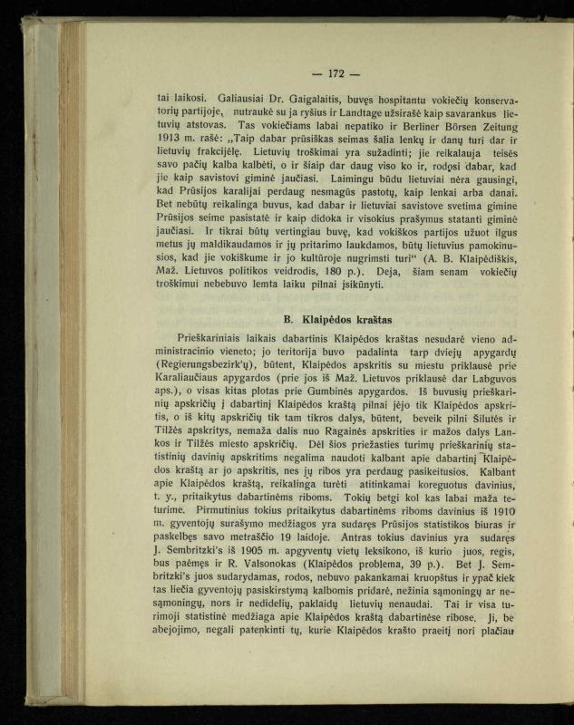 Tautiniai santykiai Maž. Lietuvoje ligi Didžiojo karo istorijos ir statistikos šviesoje
/ Vincas Vileišis. – Kaunas: Politinių ir socialinių mokslų institutas, 1935. – 271, [3] p.