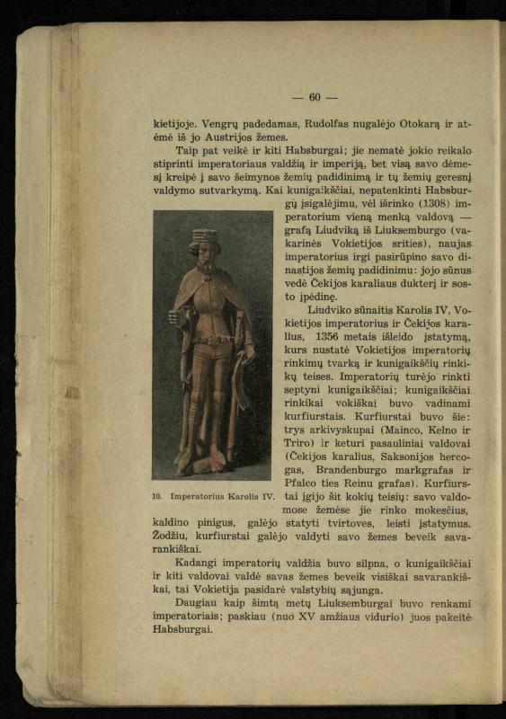 Vidurinių amžių istorija: vadovėlis vidurinėms ir aukštesniosioms mokykloms / K. Kliuksinas. – Kaunas: Sakalas, 1935. – 137, [5] p.
