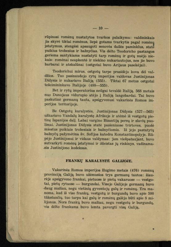 Vidurinių amžių istorija: vadovėlis vidurinėms ir aukštesniosioms mokykloms / K. Kliuksinas. – Kaunas: Sakalas, 1935. – 137, [5] p.