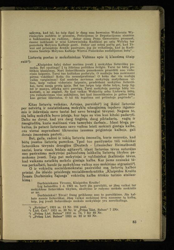 Mažosios Lietuvos mokyklos ir lietuvių kova dėl gimtosios kalbos / Ansas Bruožis; redagavo Vincas Vileišis. – Kaunas: Didž. ir Maž. Lietuvos kultūr. bendradarbiavimo s-gos Finansų m-jos tarnautojų skyriaus leidinys, 1935. – 94, [2] p.