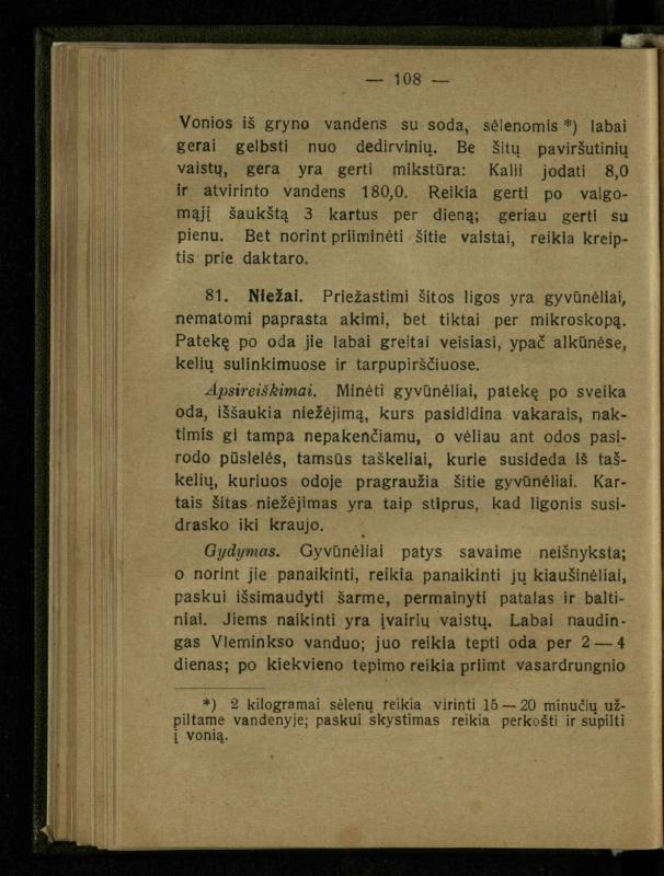 Naminis gydytojas: trumpas paprasčiausių ligų aprašymas ir jų gydymas / d-ras A. Vileišis. – 2-asis patais. leid. – Kaunas: „Švyturio“ b-vės leidinys, 1924. – 143 p.