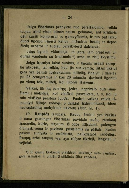 Naminis gydytojas: trumpas paprasčiausių ligų aprašymas ir jų gydymas / d-ras A. Vileišis. – 2-asis patais. leid. – Kaunas: „Švyturio“ b-vės leidinys, 1924. – 143 p.