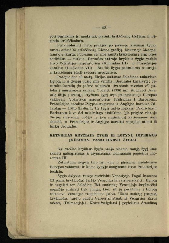 Vidurinių amžių istorija: vadovėlis vidurinėms ir aukštesniosioms mokykloms / K. Kliuksinas. – Kaunas: Sakalas, 1935. – 137, [5] p.