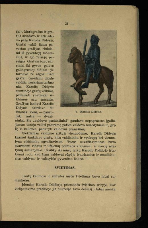 Vidurinių amžių istorija: vadovėlis vidurinėms ir aukštesniosioms mokykloms / K. Kliuksinas. – Kaunas: Sakalas, 1935. – 137, [5] p.