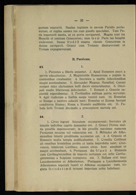 Lotynų kalbos chrestomatija: vidurinėms mokykloms vadovėlis (3-sios ir 4-sios klasės kursas) / K. Kliuksinas. – [Kaunas]: Koper. s-ga „Spaudos fondas“, 1932. – 191 p.