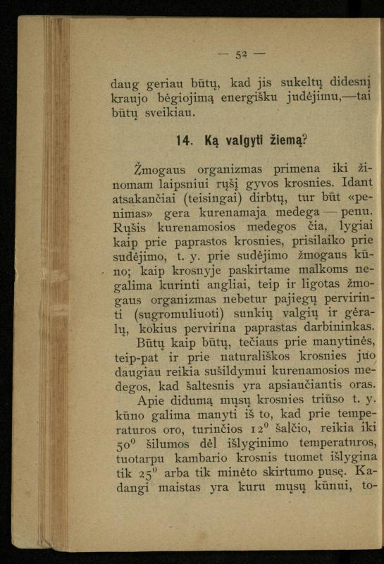 Kaip užsilaikyti pavasarį, vasarą, rudenį ir žiemą / [Otto Gotthilf Traenhart]; pagal d-rą med. L. Volbergą sutaisė d-ras A. Vileišis. – [Vilnius]: [„Vilniaus žinių“ red.], 1906 (Vilnius: „Vilniaus žinių“ sp.). – 91, [1] p.
