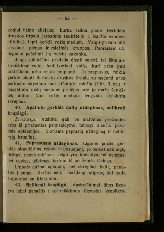 Naminis gydytojas: trumpas paprasčiausių ligų aprašymas ir jų gydymas / d-ras A. Vileišis. – 2-asis patais. leid. – Kaunas: „Švyturio“ b-vės leidinys, 1924. – 143 p.
