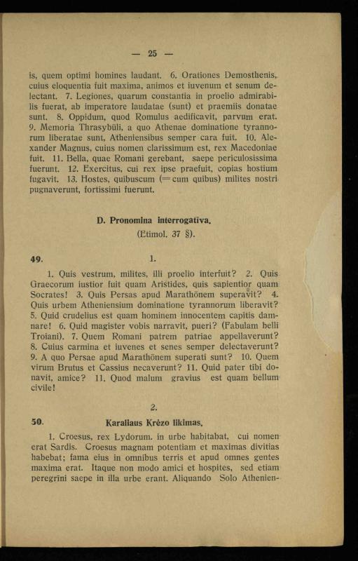 Lotynų kalbos chrestomatija: vidurinėms mokykloms vadovėlis (3-sios ir 4-sios klasės kursas) / K. Kliuksinas. – [Kaunas]: Koper. s-ga „Spaudos fondas“, 1932. – 191 p.