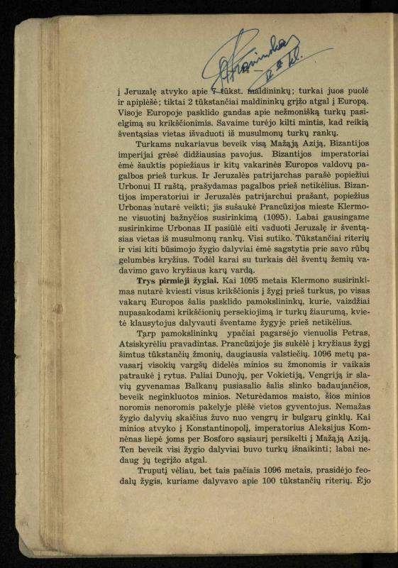 Vidurinių amžių istorija: vadovėlis vidurinėms ir aukštesniosioms mokykloms / K. Kliuksinas. – Kaunas: Sakalas, 1935. – 137, [5] p.