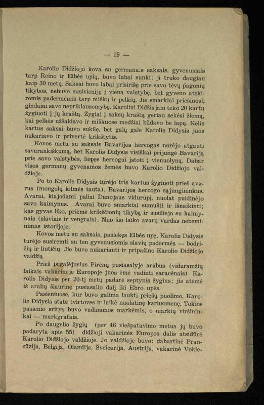 Vidurinių amžių istorija: vadovėlis vidurinėms ir aukštesniosioms mokykloms / K. Kliuksinas. – Kaunas: Sakalas, 1935. – 137, [5] p.