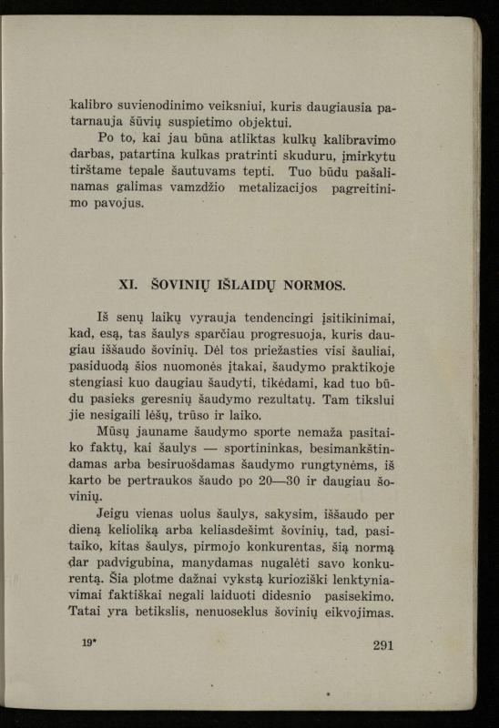 Šaudymo kultūra ir technika / Kazimieras Svilas. – Kaunas: „Policijos“ laikr. leid., 1936. – 327 p.