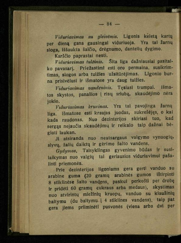 Naminis gydytojas: trumpas paprasčiausių ligų aprašymas ir jų gydymas / d-ras A. Vileišis. – 2-asis patais. leid. – Kaunas: „Švyturio“ b-vės leidinys, 1924. – 143 p.