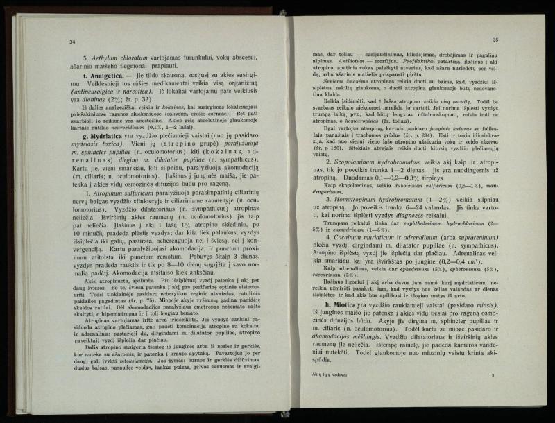 Akių ligų vadovas / Petras Avižonis. – Kaunas: Medicinos fakultetao leidinys, 1940. – VIII, 841, [2] p., 18 iliustr. lap.