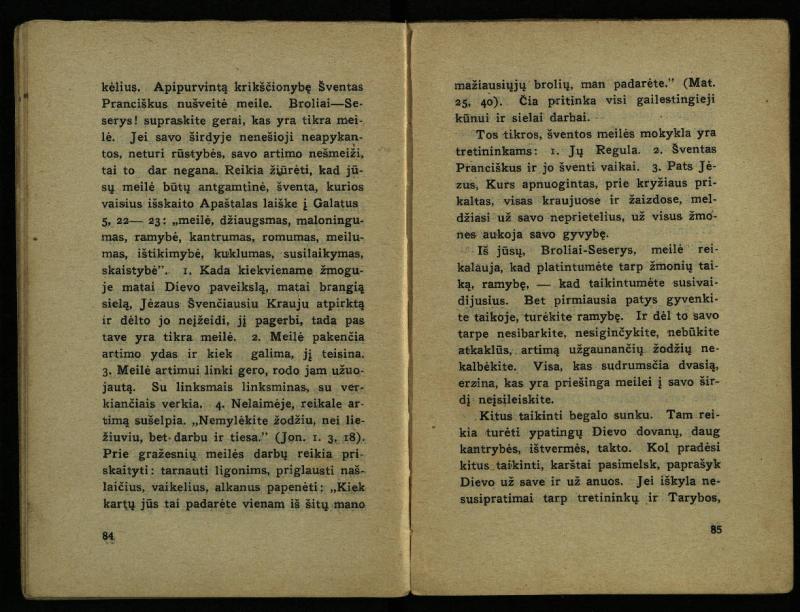 Naujas vadovėlis šv. Pranciškaus tretininkams / sustatė T. Pranciškus Bizauskas O. F. M. – 3-ias papild. ir pager. leid. – Kaunas: [s.n.], 1934. – 200 p.
