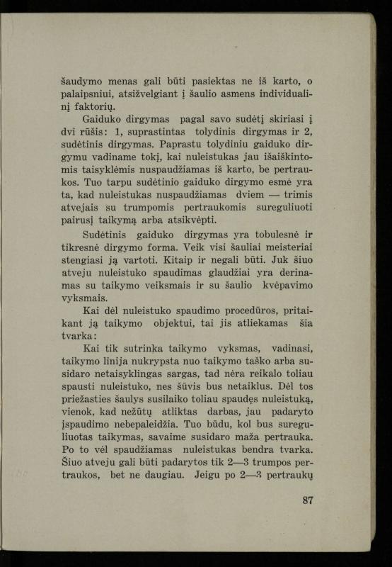 Šaudymo kultūra ir technika / Kazimieras Svilas. – Kaunas: „Policijos“ laikr. leid., 1936. – 327 p.
