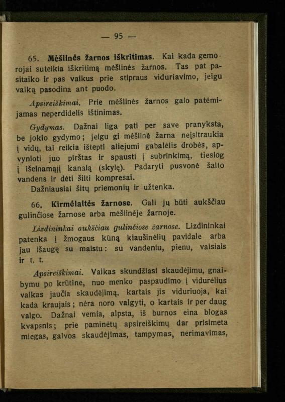 Naminis gydytojas: trumpas paprasčiausių ligų aprašymas ir jų gydymas / d-ras A. Vileišis. – 2-asis patais. leid. – Kaunas: „Švyturio“ b-vės leidinys, 1924. – 143 p.