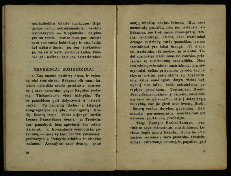 Naujas vadovėlis šv. Pranciškaus tretininkams / sustatė T. Pranciškus Bizauskas O. F. M. – 3-ias papild. ir pager. leid. – Kaunas: [s.n.], 1934. – 200 p.