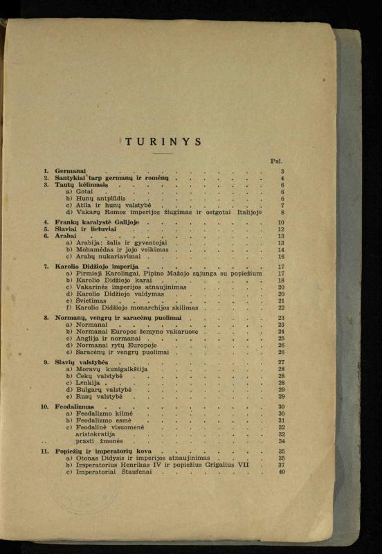 Vidurinių amžių istorija: vadovėlis vidurinėms ir aukštesniosioms mokykloms / K. Kliuksinas. – Kaunas: Sakalas, 1935. – 137, [5] p.