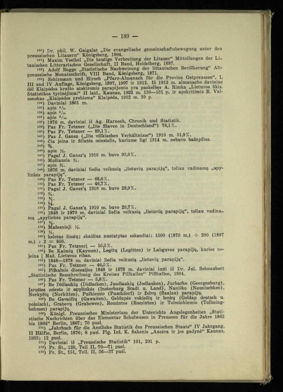Tautiniai santykiai Maž. Lietuvoje ligi Didžiojo karo istorijos ir statistikos šviesoje
/ Vincas Vileišis. – Kaunas: Politinių ir socialinių mokslų institutas, 1935. – 271, [3] p.