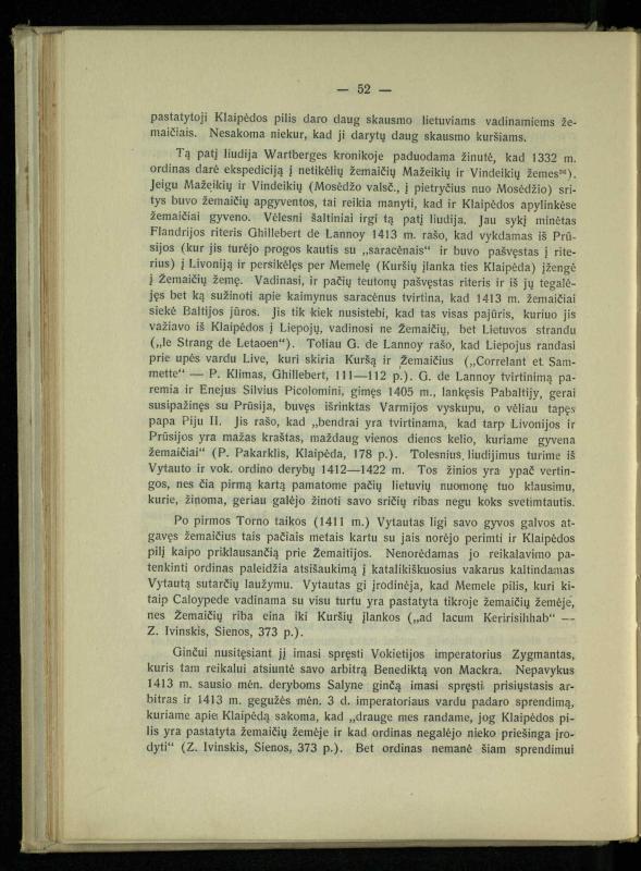 Tautiniai santykiai Maž. Lietuvoje ligi Didžiojo karo istorijos ir statistikos šviesoje
/ Vincas Vileišis. – Kaunas: Politinių ir socialinių mokslų institutas, 1935. – 271, [3] p.