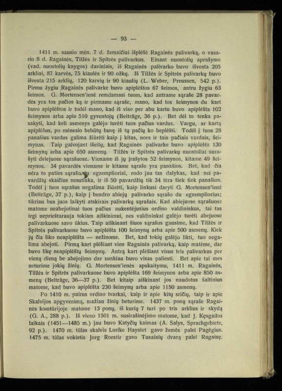 Tautiniai santykiai Maž. Lietuvoje ligi Didžiojo karo istorijos ir statistikos šviesoje
/ Vincas Vileišis. – Kaunas: Politinių ir socialinių mokslų institutas, 1935. – 271, [3] p.