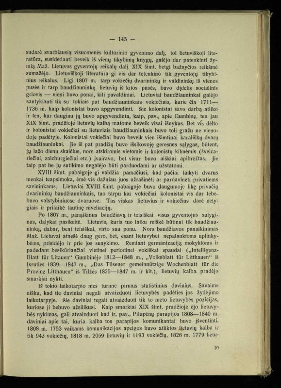 Tautiniai santykiai Maž. Lietuvoje ligi Didžiojo karo istorijos ir statistikos šviesoje
/ Vincas Vileišis. – Kaunas: Politinių ir socialinių mokslų institutas, 1935. – 271, [3] p.