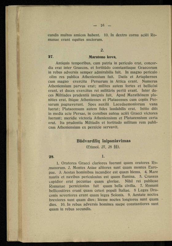 Lotynų kalbos chrestomatija: vidurinėms mokykloms vadovėlis (3-sios ir 4-sios klasės kursas) / K. Kliuksinas. – [Kaunas]: Koper. s-ga „Spaudos fondas“, 1932. – 191 p.