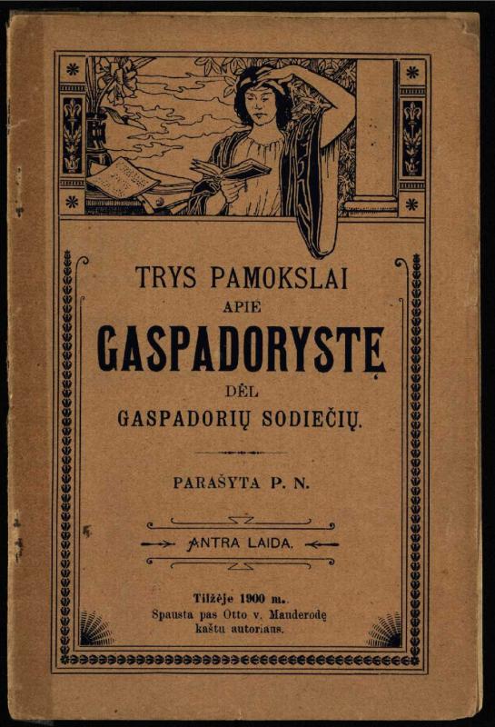 Trys pamokslai apie gaspadorystę dėl gaspadorių sodiečių / parašyta P. N. [Petro Vileišio]