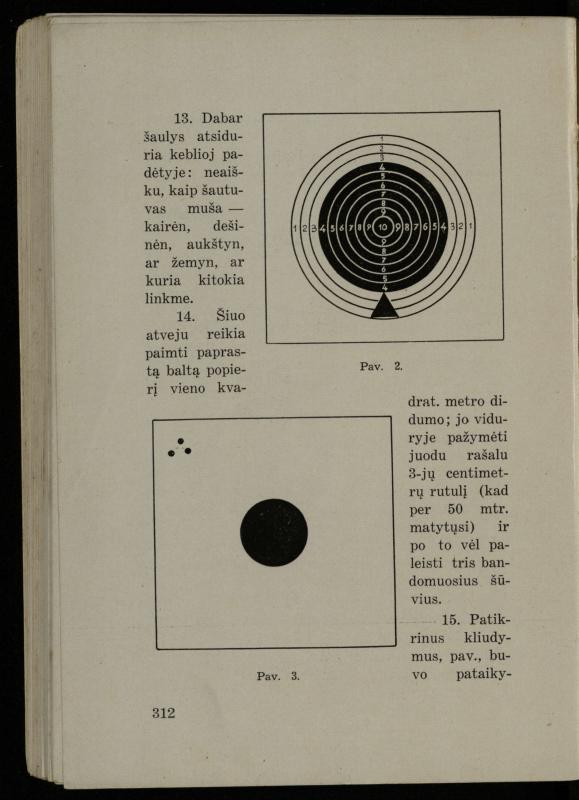 Šaudymo kultūra ir technika / Kazimieras Svilas. – Kaunas: „Policijos“ laikr. leid., 1936. – 327 p.