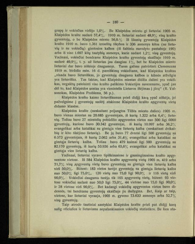 Tautiniai santykiai Maž. Lietuvoje ligi Didžiojo karo istorijos ir statistikos šviesoje
/ Vincas Vileišis. – Kaunas: Politinių ir socialinių mokslų institutas, 1935. – 271, [3] p.