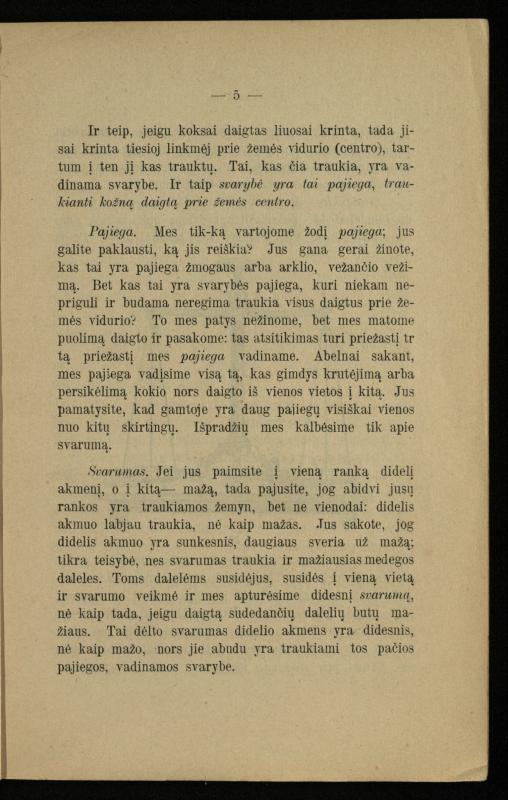 Populiariškas rankvedis fyzikos / parašė P. Neris. – Vilnius: „Vilniaus žinių“ [išleid. ir] sp., 1905. – 100 p.