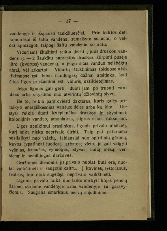 Naminis gydytojas: trumpas paprasčiausių ligų aprašymas ir jų gydymas / d-ras A. Vileišis. – 2-asis patais. leid. – Kaunas: „Švyturio“ b-vės leidinys, 1924. – 143 p.
