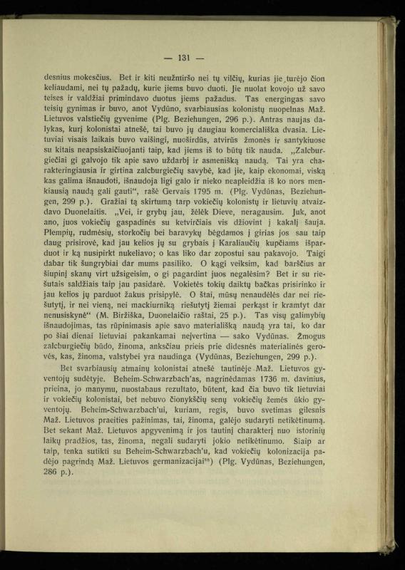 Tautiniai santykiai Maž. Lietuvoje ligi Didžiojo karo istorijos ir statistikos šviesoje
/ Vincas Vileišis. – Kaunas: Politinių ir socialinių mokslų institutas, 1935. – 271, [3] p.