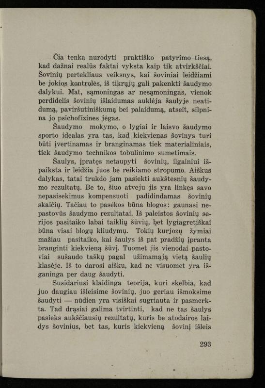Šaudymo kultūra ir technika / Kazimieras Svilas. – Kaunas: „Policijos“ laikr. leid., 1936. – 327 p.