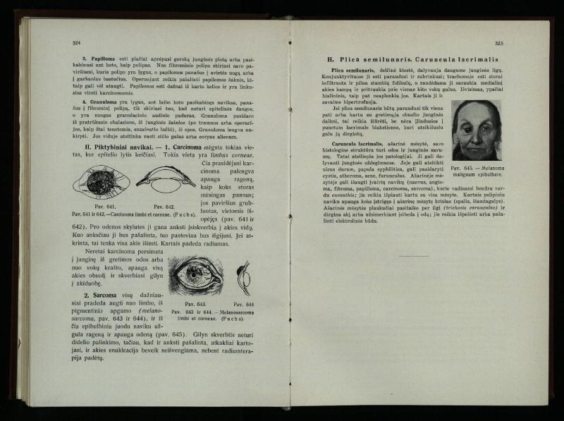 Akių ligų vadovas / Petras Avižonis. – Kaunas: Medicinos fakultetao leidinys, 1940. – VIII, 841, [2] p., 18 iliustr. lap.