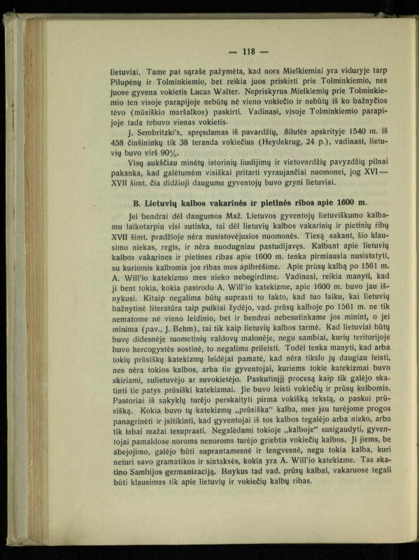 Tautiniai santykiai Maž. Lietuvoje ligi Didžiojo karo istorijos ir statistikos šviesoje
/ Vincas Vileišis. – Kaunas: Politinių ir socialinių mokslų institutas, 1935. – 271, [3] p.