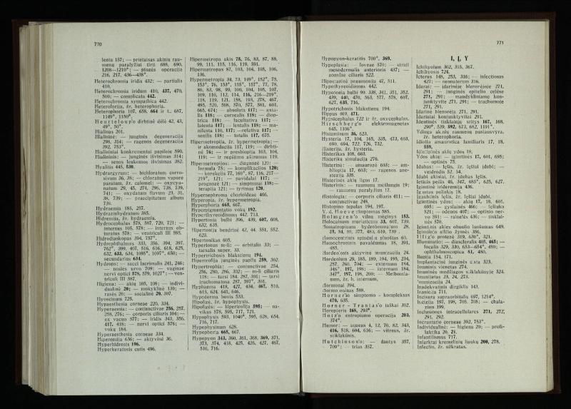 Akių ligų vadovas / Petras Avižonis. – Kaunas: Medicinos fakultetao leidinys, 1940. – VIII, 841, [2] p., 18 iliustr. lap.