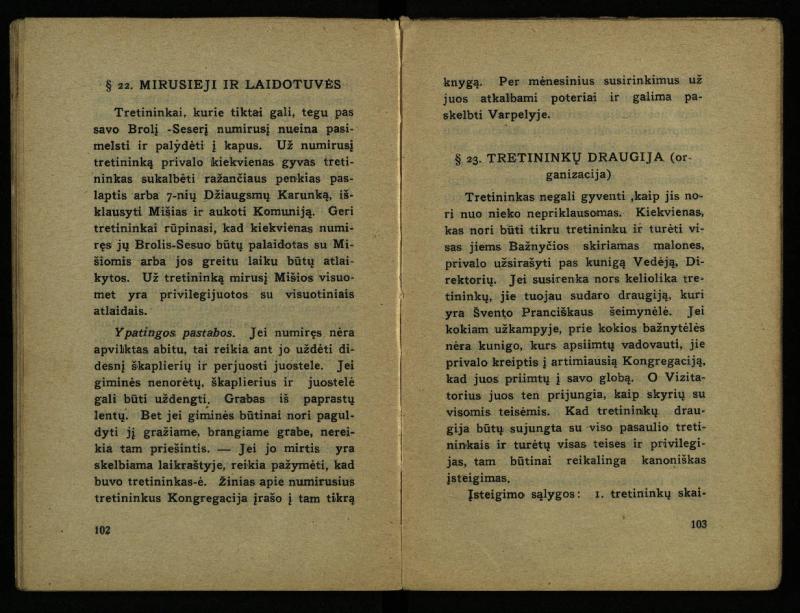 Naujas vadovėlis šv. Pranciškaus tretininkams / sustatė T. Pranciškus Bizauskas O. F. M. – 3-ias papild. ir pager. leid. – Kaunas: [s.n.], 1934. – 200 p.